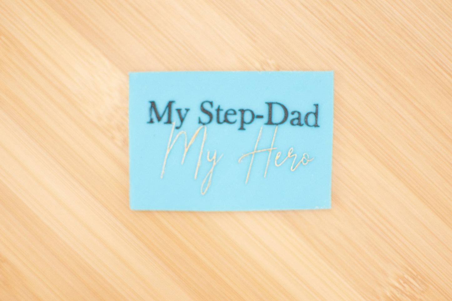 Reverse Embosser - My Step-Dad, My Hero